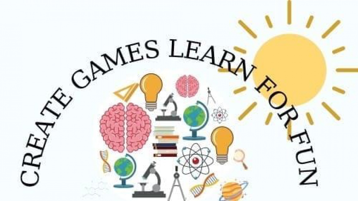 CREATE GAMES LEARN FOR FUN MAYIS AYI ETKİNLİKLERİMİZ